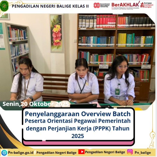 PPPK PENGADILAN NEGERI BALIGE MENGIKUTI PENYELENGGARAAN OVERVIEW BATCH I PESERTA ORIENTASI PEGAWAI PEMERINTAH DENGAN PERJANJIAN KERJA (PPPK) TAHUN 2025 SECARA DARING PPPK PENGADILAN NEGERI BALIGE MENGIKUTI PENYELENGGARAAN OVERVIEW BATCH I PESERTA ORIENTASI PEGAWAI PEMERINTAH DENGAN PERJANJIAN KERJA (PPPK) TAHUN 2025 SECARA DARING